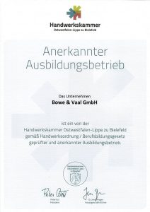 Anerkannter Ausbildungsbetrieb: Das Unternehmen Bowe & Vaal GmbH ist ein von der handwerskammer Ostwestfalen-Lippe zu Bielefeld gemäß Handwerksordnung/Berufsbildungsgesetz geprüfter und anerkannter Ausbildungsbetrieb.